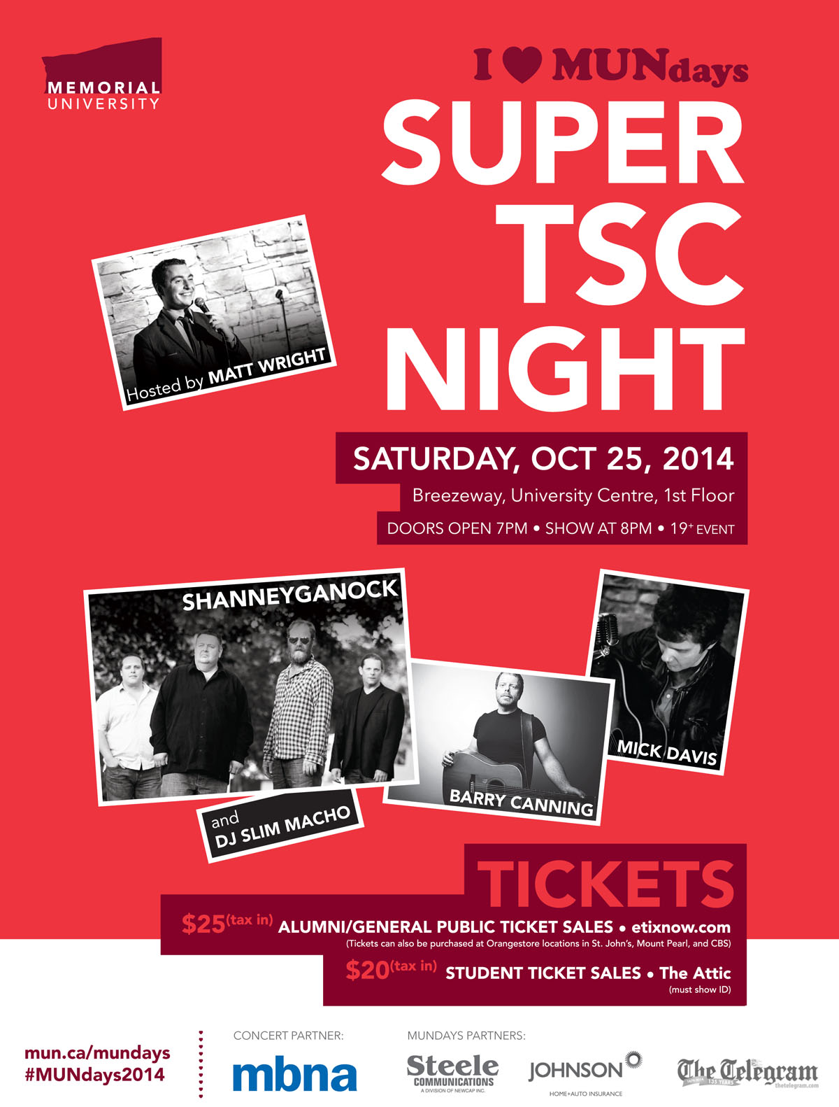 The Super TSC Night Concert takes place Saturday, Oct. 25. For ticket info, go to www.mun.ca/mundays